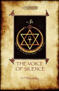 The Voice of the Silence: Book by Helena Petrovna Blavatsky The Voice of the Silence: Book by Helena Petrovna Blavatsky