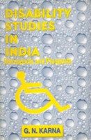 Disability Studies In India: Retrospects And Prospects: Book by G. N. Karna Disability Studies In India: Retrospects And Prospects: Book by G. N. Karna
