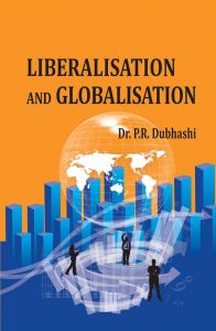 Liberalisation And Globalisation: Book by P.R. Dubhasi