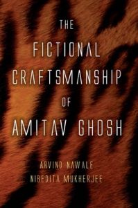 The Fictional Craftmanship Of Amitav Ghosh: Book by Arvind Nawale