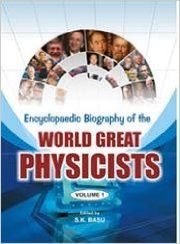 Encyclopaedic biography of the world great physicists(5 vol) (English) (Hardcover): Book by S. K. Basu