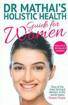 Dr Mathais Holistic Health Guide for Women: Book by Issac Mathai