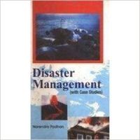 Disaster management (English): Book by                                                      Narendra Pradhan (b.1980) did his M.A. In Education from M.D. University, Rohtak and pursuing his Doctorate from F.M. University, Balasore with the title ??????????EUR??????Problems with Special Needs in the State of Orissa.??????????EUR?????? He also holds Post Graduate Diploma in Human Rights.... View More                                                                                                   Narendra Pradhan (b.1980) did his M.A. In Education from M.D. University, Rohtak and pursuing his Doctorate from F.M. University, Balasore with the title ??????????EUR??????Problems with Special Needs in the State of Orissa.??????????EUR?????? He also holds Post Graduate Diploma in Human Rights. He is a brilliant Pedagogue and an acadmemician or repute. He has many research papers to his credit. Presently working as a lecturar in the Deptt. Of Education A.K.P.G. College, Hapur, Ghaziabad. He also visits many teacher training college as a faculty. 