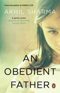 An Obedient Father: Book by Akhil Sharma An Obedient Father: Book by Akhil Sharma