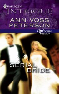 Serial Bride: Book by Ann Voss Peterson Serial Bride: Book by Ann Voss Peterson