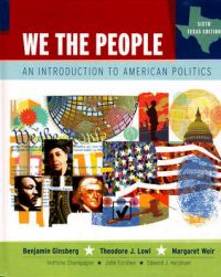 We the People: An Introduction of American Politics: Texas Edition: Book by Benjamin Ginsberg