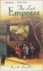 The Last Empress - the She-Dragon of China Us Edition: Book by Keith Laidler