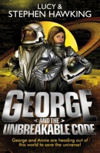 George and the Unbreakable Code (English): Book by Stephen Hawking, Lucy Hawking George and the Unbreakable Code (English): Book by Stephen Hawking, Lucy Hawking