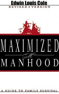 Maximized Manhood: A Guide to Family Survival: Book by Dr Edwin Louis Cole