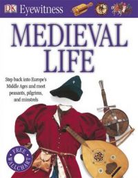 DK EYEWINTESS GUIDES : MEDIEVAL LIFE: Book by Andrew Langley