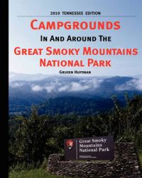 Campgrounds in and Around the Great Smoky Mountains National Park: Book by Grueen Huffman Campgrounds in and Around the Great Smoky Mountains National Park: Book by Grueen Huffman