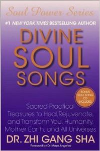 DIVINE SOUL SONGS (English): Book by Zhi Gang Sha, Dr. DIVINE SOUL SONGS (English): Book by Zhi Gang Sha, Dr.