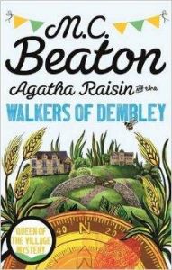 Agatha Raisin and the Walkers of Dembley: Book by M. C. Beaton