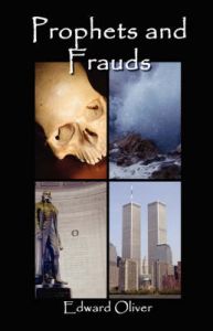 Prophets and Frauds: Book by Edward Oliver