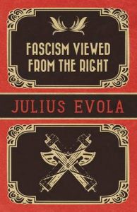 Fascism Viewed from the Right: Book by Julius Evola