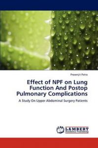 Effect of NPF on Lung Function And Postop Pulmonary Complications: Book by Patra Prosenjit