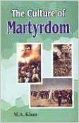 Culture of Martyrdom: Book by M. A. Khan