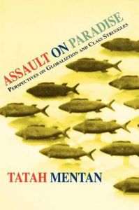 Assault on Paradise. Perspectives on Globalization and Class Struggles: Book by Tatah Mentan Assault on Paradise. Perspectives on Globalization and Class Struggles: Book by Tatah Mentan