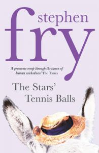 The Stars Tennis Balls: Book by Stephen Fry The Stars Tennis Balls: Book by Stephen Fry