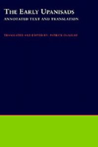 Upanishads: The Early Upanisads: Annotated Text and Translation Upanishads: The Early Upanisads: Annotated Text and Translation