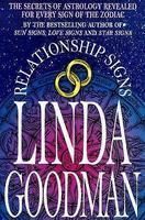 Linda Goodman's Relationship Signs: Book by Linda Goodman Linda Goodman's Relationship Signs: Book by Linda Goodman