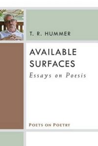 Available Surfaces: Essays on Poesis: Book by T.R. Hummer