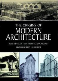The Origins of Modern Architecture (English) (Paperback): Book by Eric Uhlfelder