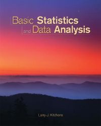 Basic Statistics and Data Analysis: Book by Larry J. Kitchens