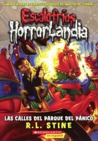 Las Calles del Parque del Panico (the Streets of Panic Park): Book by R L Stine Las Calles del Parque del Panico (the Streets of Panic Park): Book by R L Stine