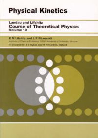 Physical Kinetics: Book by L.P. Pitaevskii