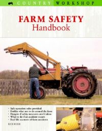 Farm Safety Handbook: Book by Rick Kubik
