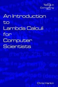 An Introduction to Lambada Calculi for Computer Scientists: Book by Chris Hankin