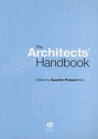 The Architects' Handbook: Book by Quentin Pickard