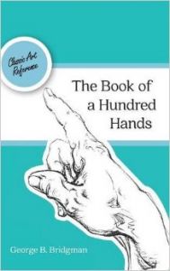  The Book of a Hundred Hands (Dover Anatomy for Artists): Book by George B Bridgman