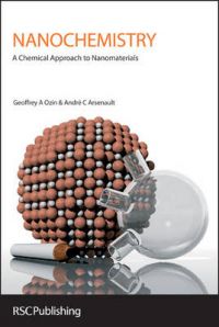 Nanochemistry: A Chemical Approach to Nanomaterials: Book by Geoffrey A. Ozin