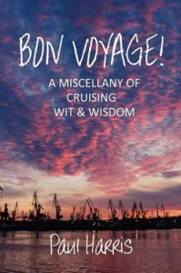 Bon Voyage: A Miscellany of Cruising Wit and Wisdom: Book by Paul Harris