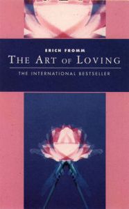 Art Of Loving: Book by Erich Fromm Art Of Loving: Book by Erich Fromm
