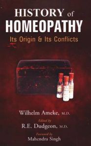 HISTORY OF HOMEOPATHY: Book by Wilhelm Ameke HISTORY OF HOMEOPATHY: Book by Wilhelm Ameke