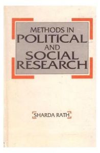 Methods in Political and Social Research: Book by Sharada Rath Methods in Political and Social Research: Book by Sharada Rath