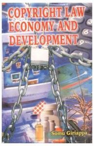 Copyright Law Economy and Development: Book by Somu Giriappa