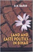 Land and caste politics in bihar (English) 01 Edition (Hardcover): Book by Radhakantab Barik