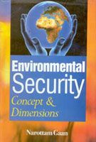 Environmental Security: Concept And Dimensons: Book by Narottam Gaan
