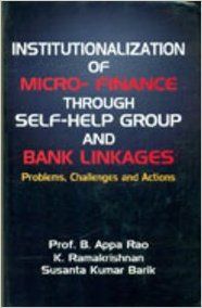 Institutionalization of micro finance through self help group and bank linkages: Book by K Ramakrishnan, B Appa Rao Institutionalization of micro finance through self help group and bank linkages: Book by K Ramakrishnan, B Appa Rao