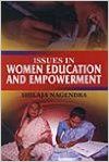 Issues In Women Education And Empowerment (English) 01 Edition: Book by Shilaja Nagendra