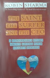 Saint, The Surfer, And The CEO: Book by Robin S. Sharma