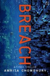 Breach: A Cyber Thriller : A Cyber Thriller : Book by Amrita Chowdhury