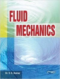 Fluid Mechanics (For UPTU) PB (English) 1st Edition (Paperback): Book by D. S. Kumar Fluid Mechanics (For UPTU) PB (English) 1st Edition (Paperback): Book by D. S. Kumar
