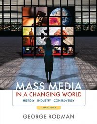 Mass Media in a Changing World: Book by George R. Rodman Mass Media in a Changing World: Book by George R. Rodman