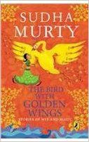 THE BIRD WITH GOLDEN WINGS: Book by Sudha Murty