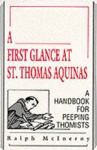 A First Glance at St. Thomas Aquinas: A Handbook for Peeping Thomists: Book by Ralph McInerny